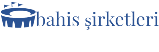 Bahis Şirketleri | Güvenilir Bahis Siteleri Giriş - Kayıt - Bonuslar